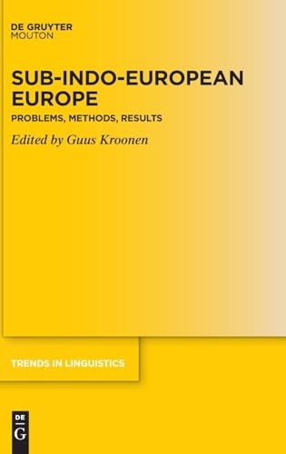 Sub-Indo-European Europe Problems, Methods, Results