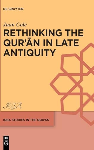 Rethinking the Qur'ān in Late Antiquity