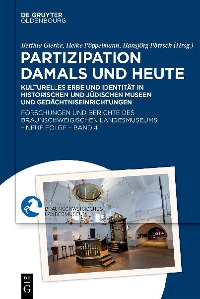 Partizipation damals und heute: Kulturelles Erbe und Identität in historischen und jüdischen Museen und Gedächtniseinrichtungen