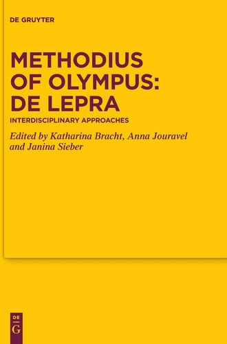 Methodius of Olympus: De Lepra Interdisciplinary Approaches