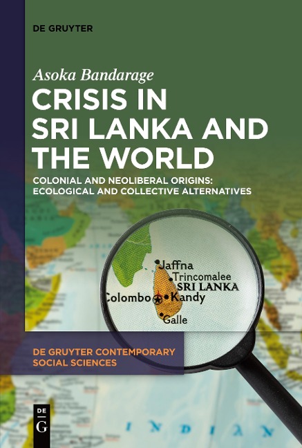 Crisis in Sri Lanka and the World: Colonial and Neoliberal Origins: Ecological and Collective Alternatives
