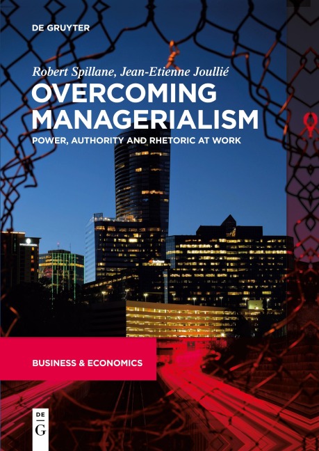 Overcoming Managerialism: Power, Authority and Rhetoric at Work