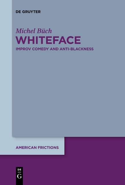 Whiteface: Improv Comedy and Anti-Blackness