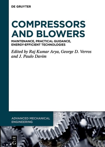 Compressors and Blowers Maintenance, Practical Guidance, Energy-Efficient Technologies
