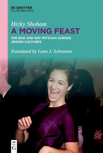 A Moving Feast The Bar and Bat Mitzvah Across Jewish Cultures