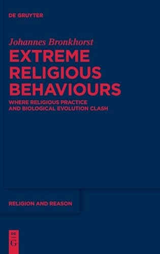 Extreme Religious Behaviours Where Religious Practice and Biological Evolution Clash
