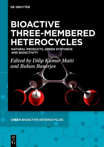 Bioactive Three-Membered Heterocycles Natural Products, Green Synthesis and Bioactivity