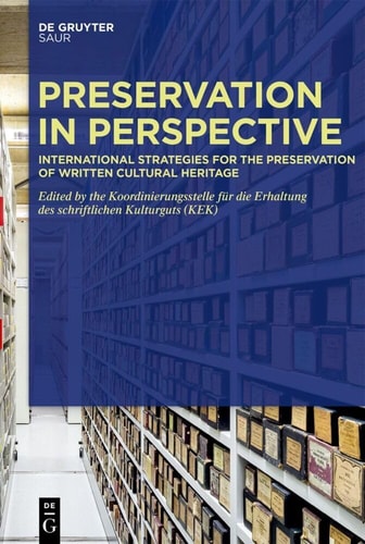 Preservation in Perspective International Strategies for the Preservation of Written Cultural Heritage