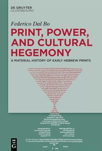 Print, Power, and Cultural Hegemony A Material History of Early Hebrew Prints