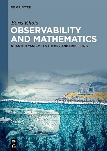 Observability and Mathematics Quantum Yang-Mills Theory and Modelling