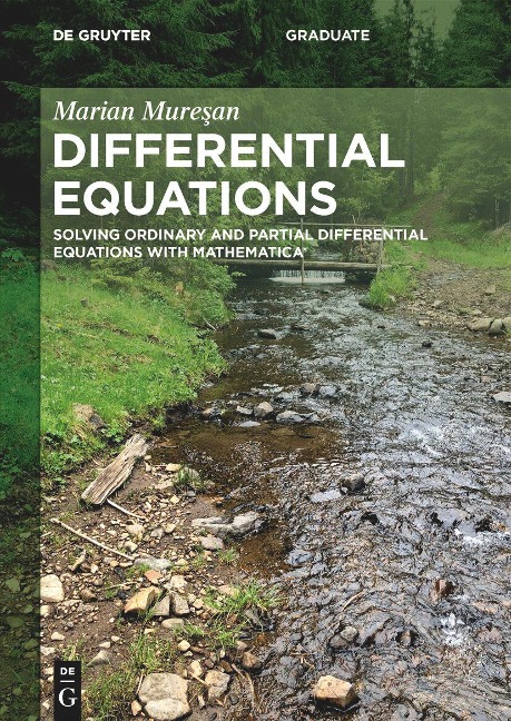 Differential Equations: Solving Ordinary and Partial Differential Equations with Mathematica®