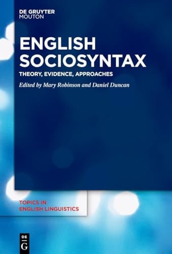 English Sociosyntax Theory, Evidence, Approaches