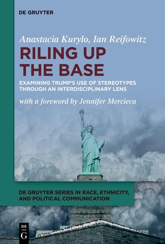 Riling Up the Base Examining Trump's Use of Stereotypes Through an Interdisciplinary Lens