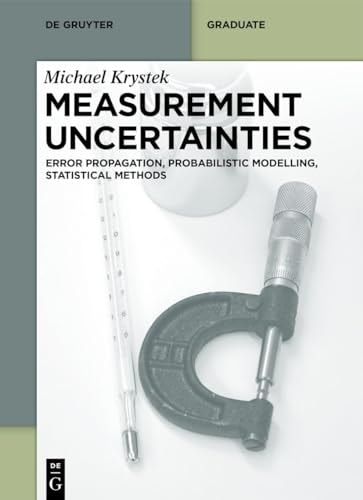 Measurement Uncertainties Error Propagation, Probabilistic Modelling, Statistical Methods
