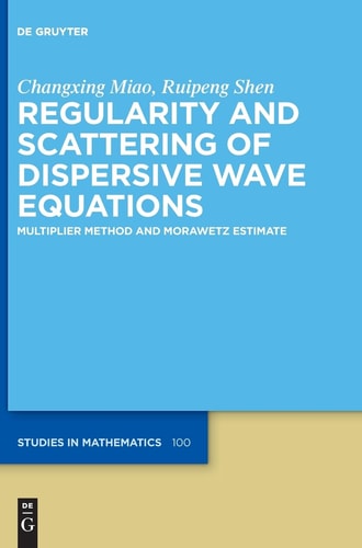 Regularity and Scattering of Dispersive Wave Equations Multiplier Method and Morawetz Estimate