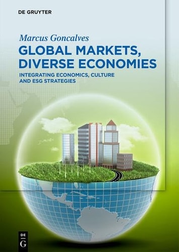 Global Markets, Diverse Economies Integrating Economics, Culture and ESG Strategies