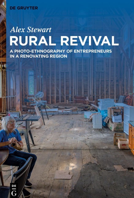 Rural Revival: A Photo-Ethnography of Entrepreneurs in a Renovating Region