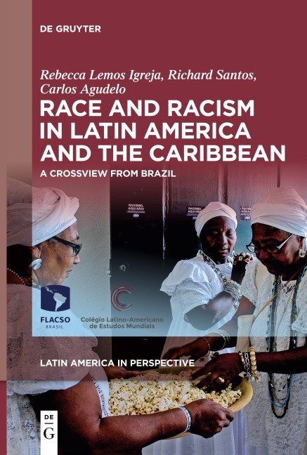 Race and Racism in Latin America and the Caribbean: A Crossview from Brazil