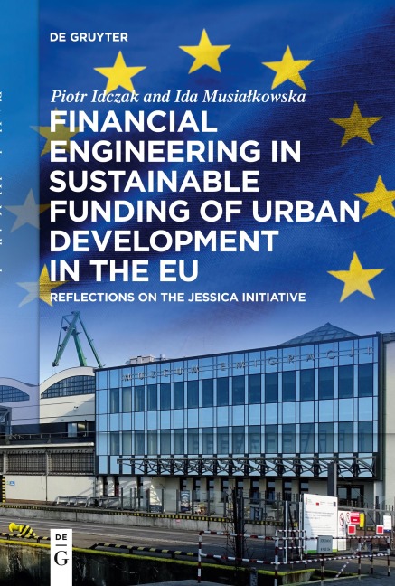 Financial Engineering in Sustainable Funding of Urban Development in the EU: Reflections on the JESSICA Initiative