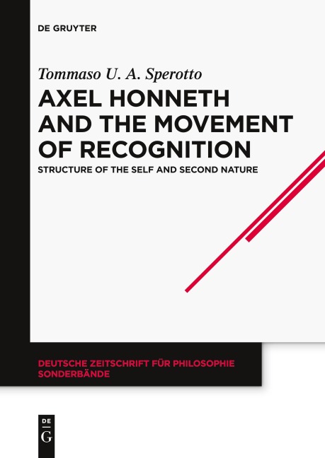 Axel Honneth and the Movement of Recognition: Structure of the Self and Second Nature