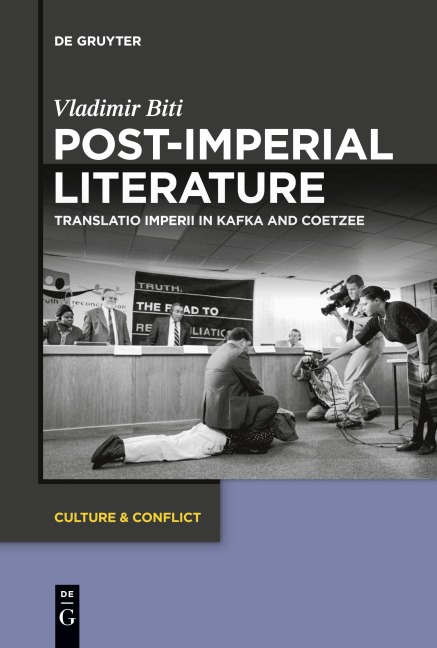 Post-imperial Literature: Translatio Imperii in Kafka and Coetzee