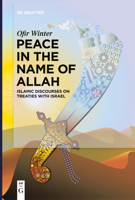 Peace in the Name of Allah: Islamic Discourses on Treaties with Israel