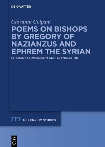 Poems on Bishops by Gregory of Nazianzus and Ephrem the Syrian Literary Comparison and Translation