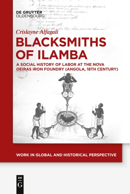 Blacksmiths of Ilamba: A Social History of Labor at the Nova Oeiras Iron Foundry (Angola, 18th Century)