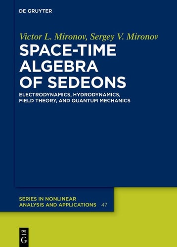 Space-Time Algebra of Sedeons Electrodynamics, Hydrodynamics, Field Theory, and Quantum Mechanics