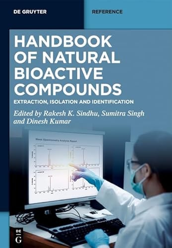 Handbook of Natural Bioactive Compounds - Extraction, Isolation and Identification