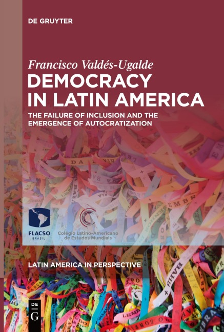 Democracy in Latin America: The Failure of Inclusion and the Emergence of Autocratization
