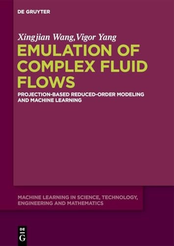Emulation of Complex Fluid Flows Projection-Based Reduced-Order Modeling and Machine Learning