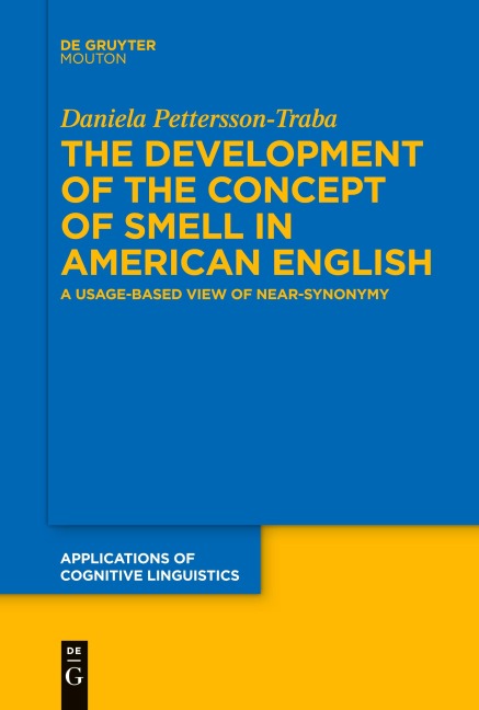 The Development of the Concept of SMELL in American English: A Usage-Based View of Near-Synonymy