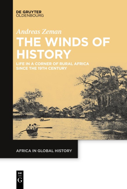The Winds of History: Life in a Corner of Rural Africa since the 19th Century