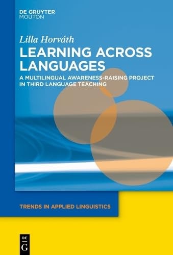 Learning Across Languages A Multilingual Awareness-Raising Project in Third Language Teaching