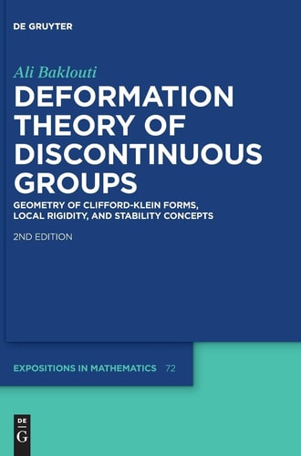 Deformation Theory of Discontinuous Groups Geometry of Clifford-Klein Forms, Local Rigidity, and Stability Concepts