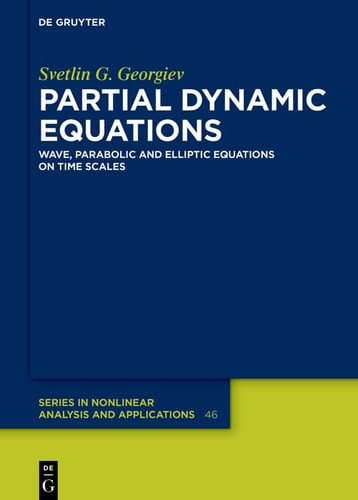 Partial Dynamic Equations Wave, Parabolic and Elliptic Equations on Time Scales
