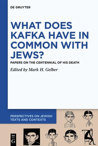What Does Kafka Have in Common with Jews? Papers on the Centennial of His Death