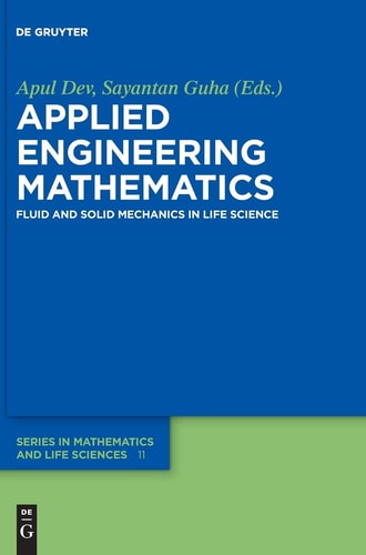 Applied Engineering Mathematics Fluid and Solid Mechanics in Life Science