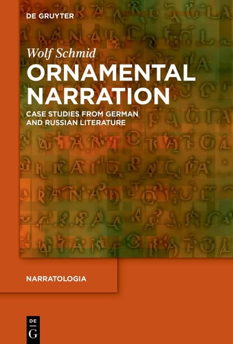 Ornamental Narration Case Studies from German and Russian Literature