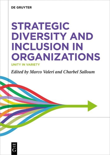 Strategic Diversity and Inclusion in Organizations Unity in Variety