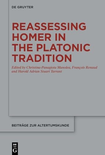 Reassessing Homer in the Platonic Tradition