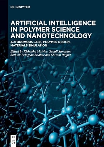 Artificial Intelligence in Polymer Science and Nanotechnology Autonomous Labs, Polymer Design, Materials Simulation