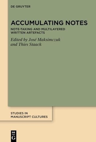 Accumulating Notes Note-Taking and Multilayered Written Artefacts