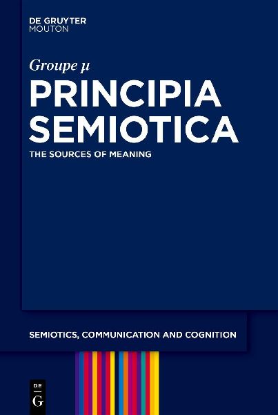 Principia Semiotica: The Sources of Meaning