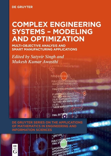 Complex Engineering Systems - Modeling and Optimization Multi-Objective Analysis and Smart Manufacturing Applications
