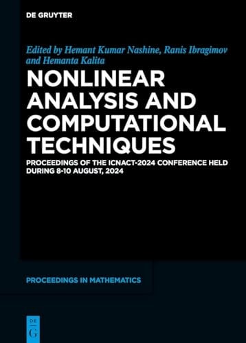 Nonlinear Analysis and Computational Techniques Proceedings of the ICNACT-2024 Conference Held During 8-10 August 2024