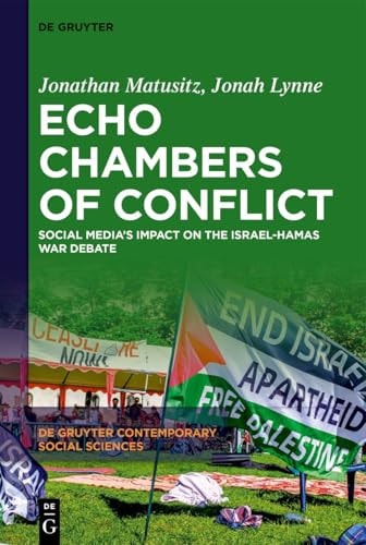Echo Chambers of Conflict Social Media's Impact on the Israel-Hamas War Debate