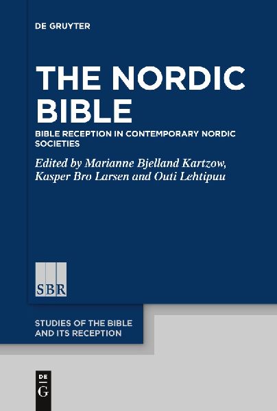 The Nordic Bible: Bible Reception in Contemporary Nordic Societies