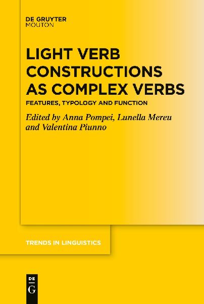 Light Verb Constructions as Complex Verbs: Features, Typology and Function